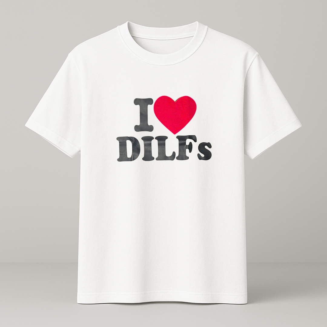 I ♥️ DILFS T-Shirt weiß