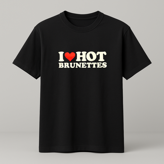I ♥️ HOT BRUNETTES T-Shirt schwarz