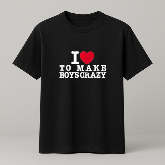 I ♥️ TO MAKE BOYS CRAZY T-Shirt schwarz