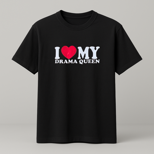 I ♥️ MY DRAMA QUEEN T-Shirt schwarz