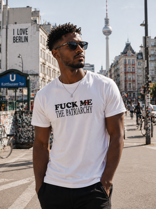 FUCK ME ❌ PARTRIARCHY T-Shirt (weiß)