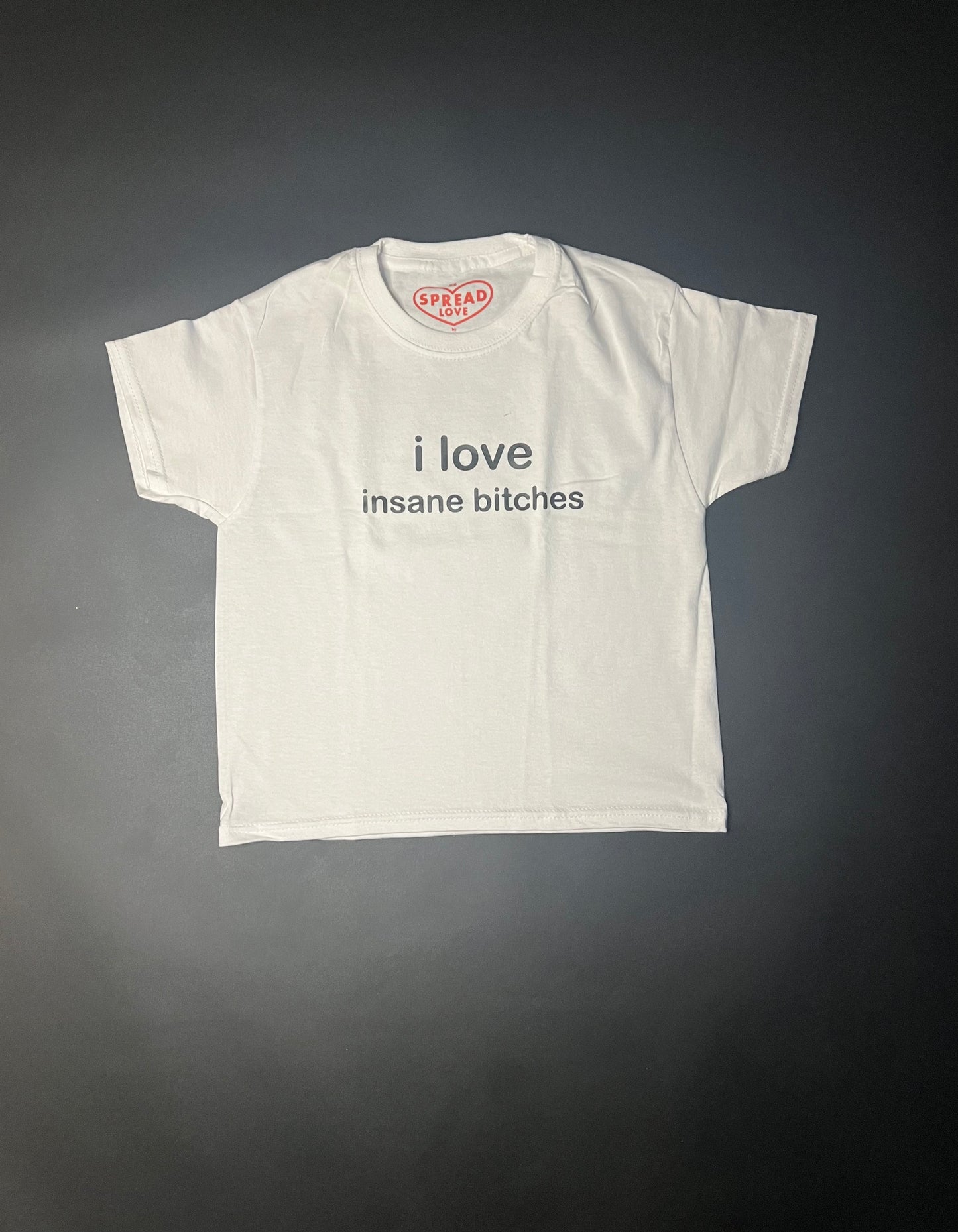i love insane bitches Crop-Top weiß