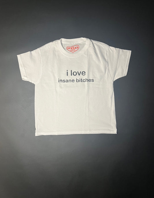 i love insane bitches Crop-Top weiß