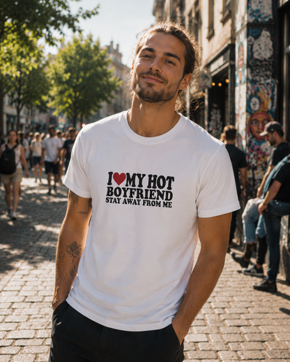 I ♥️ MY HOT BOYFRIEND stay away from me T-Shirt (weiß)