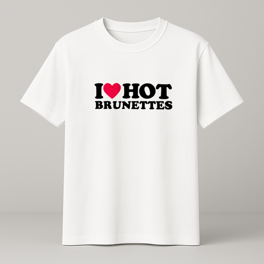 I ♥️ HOT BRUNETTES T-Shirt weiß