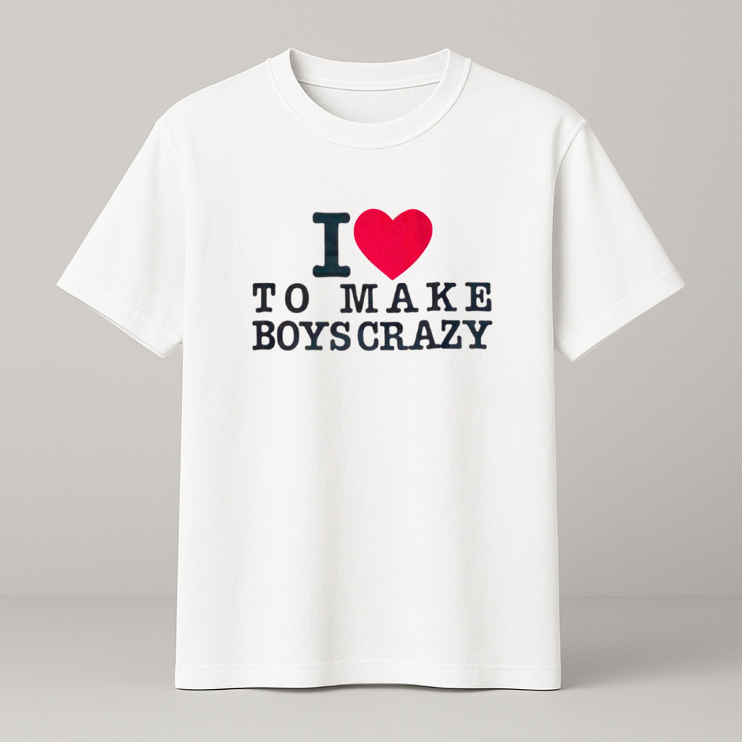 I ♥️ TO MAKE BOYS CRAZY T-Shirt weiß