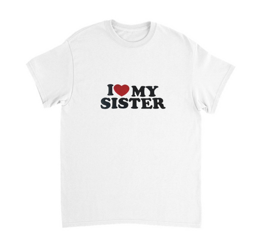 I ♥️ MY SISTER T-Shirt (weiß)